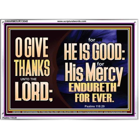 THE LORD IS GOOD HIS MERCY ENDURETH FOR EVER  Unique Power Bible Acrylic Frame  GWARMOUR13040  