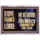 THE LORD IS GOOD HIS MERCY ENDURETH FOR EVER  Unique Power Bible Acrylic Frame  GWARMOUR13040  