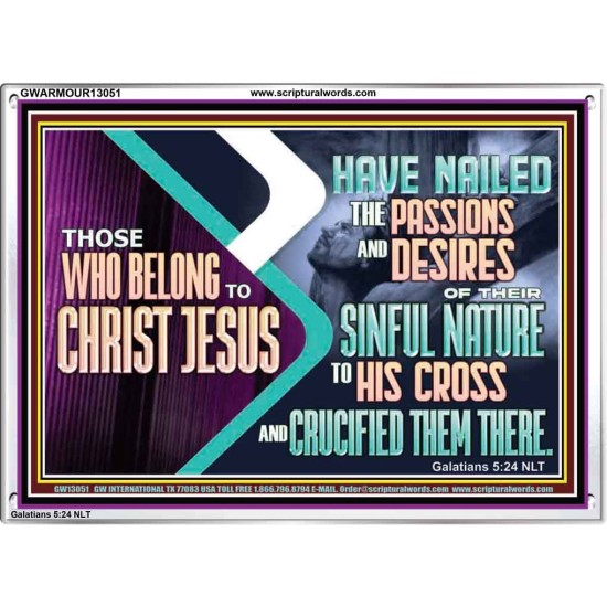 THOSE WHO BELONG TO CHRIST JESUS  Ultimate Power Acrylic Frame  GWARMOUR13051  