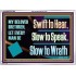 SWIFT TO HEAR SLOW TO SPEAK SLOW TO WRATH  Church Decor Acrylic Frame  GWARMOUR13054  "18X12"