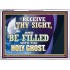 RECEIVE THY SIGHT AND BE FILLED WITH THE HOLY GHOST  Sanctuary Wall Acrylic Frame  GWARMOUR13056  "18X12"