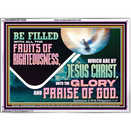 BE FILLED WITH ALL FRUITS OF RIGHTEOUSNESS  Unique Scriptural Picture  GWARMOUR13058  