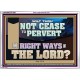 WILT THOU NOT CEASE TO PERVERT THE RIGHT WAYS OF THE LORD  Righteous Living Christian Acrylic Frame  GWARMOUR13061  