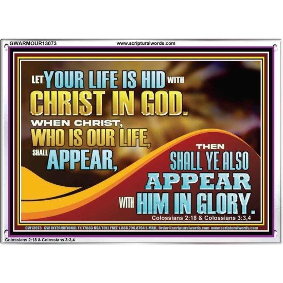 WHEN CHRIST WHO IS OUR LIFE SHALL APPEAR  Children Room Wall Acrylic Frame  GWARMOUR13073  