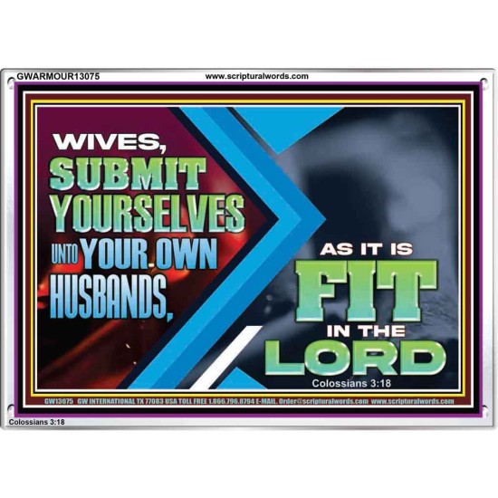 WIVES SUBMIT YOURSELVES UNTO YOUR OWN HUSBANDS  Ultimate Inspirational Wall Art Acrylic Frame  GWARMOUR13075  