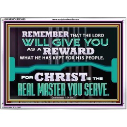 THE LORD WILL GIVE YOU AS A REWARD  Eternal Power Acrylic Frame  GWARMOUR13080  "18X12"