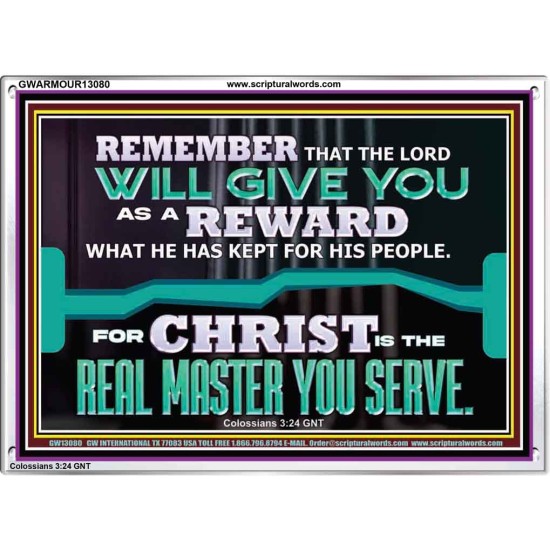 THE LORD WILL GIVE YOU AS A REWARD  Eternal Power Acrylic Frame  GWARMOUR13080  