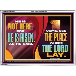 HE IS NOT HERE FOR HE IS RISEN  Children Room Wall Acrylic Frame  GWARMOUR13091  "18X12"