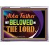ABBA FATHER MY BELOVED IN THE LORD  Religious Art  Glass Acrylic Frame  GWARMOUR13096  "18X12"