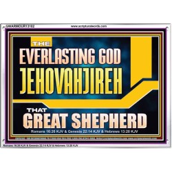 EVERLASTING GOD JEHOVAHJIREH THAT GREAT SHEPHERD  Scripture Art Prints  GWARMOUR13102  "18X12"