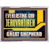 EVERLASTING GOD JEHOVAHJIREH THAT GREAT SHEPHERD  Scripture Art Prints  GWARMOUR13102  "18X12"