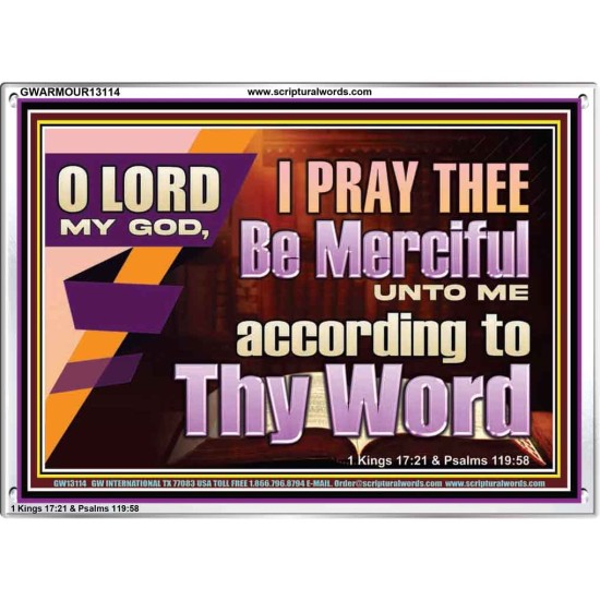 LORD MY GOD, I PRAY THEE BE MERCIFUL UNTO ME ACCORDING TO THY WORD  Bible Verses Wall Art  GWARMOUR13114  