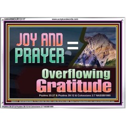 JOY AND PRAYER BRINGS OVERFLOWING GRATITUDE  Bible Verse Wall Art  GWARMOUR13117  "18X12"