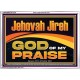 JEHOVAH JIREH GOD OF MY PRAISE  Bible Verse Art Prints  GWARMOUR13118  