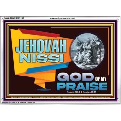 JEHOVAH NISSI GOD OF MY PRAISE  Christian Wall Décor  GWARMOUR13119  "18X12"