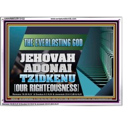 THE EVERLASTING GOD JEHOVAH ADONAI TZIDKENU OUR RIGHTEOUSNESS  Contemporary Christian Paintings Acrylic Frame  GWARMOUR13132  "18X12"