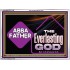 ABBA FATHER THE EVERLASTING GOD  Biblical Art Acrylic Frame  GWARMOUR13139  "18X12"