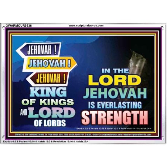 JEHOVAH OUR EVERLASTING STRENGTH  Church Acrylic Frame  GWARMOUR9536  