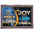 THIS DAY IS HOLY THE JOY OF THE LORD SHALL BE YOUR STRENGTH  Ultimate Power Acrylic Frame  GWARMOUR9542  "18X12"