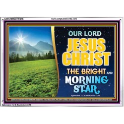 JESUS CHRIST THE BRIGHT AND MORNING STAR  Children Room Acrylic Frame  GWARMOUR9546  "18X12"