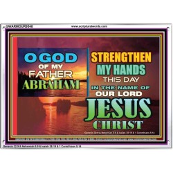 STRENGTHEN MY HANDS THIS DAY O GOD  Ultimate Inspirational Wall Art Acrylic Frame  GWARMOUR9548  "18X12"