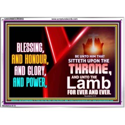 BLESSING, HONOUR GLORY AND POWER TO OUR GREAT GOD JEHOVAH  Eternal Power Acrylic Frame  GWARMOUR9553  "18X12"