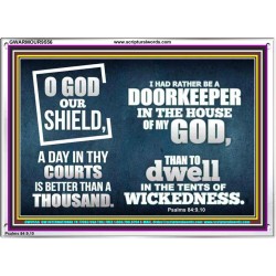 BETTER TO BE DOORKEEPER IN THE HOUSE OF GOD THAN IN THE TENTS OF WICKEDNESS  Unique Scriptural Picture  GWARMOUR9556  "18X12"