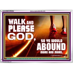 WALK AND PLEASE GOD  Scripture Art Acrylic Frame  GWARMOUR9594  "18X12"