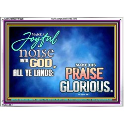 MAKE A JOYFUL NOISE UNTO TO OUR GOD JEHOVAH  Wall Art Acrylic Frame  GWARMOUR9598  "18X12"