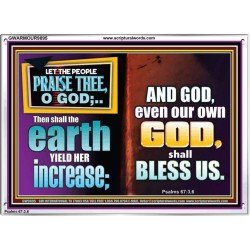THE EARTH SHALL YIELD HER INCREASE FOR YOU  Inspirational Bible Verses Acrylic Frame  GWARMOUR9895  "18X12"