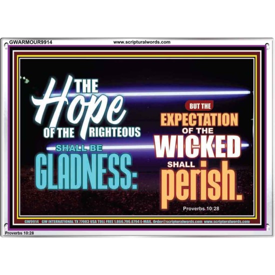 THE HOPE OF RIGHTEOUS IS GLADNESS  Scriptures Wall Art  GWARMOUR9914  