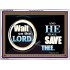 WAIT ON THE LORD AND HE SHALL SAVED THEE  Contemporary Christian Wall Art Acrylic Frame  GWARMOUR9920  "18X12"