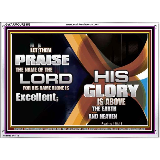 HIS NAME ALONE IS EXCELLENT  Christian Quote Acrylic Frame  GWARMOUR9958  