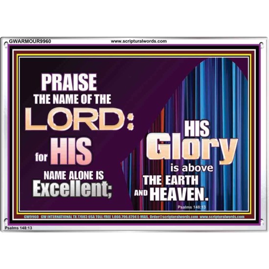 HIS GLORY ABOVE THE EARTH AND HEAVEN  Scripture Art Prints Acrylic Frame  GWARMOUR9960  