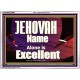 JEHOVAH NAME ALONE IS EXCELLENT  Christian Paintings  GWARMOUR9961  