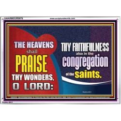 HEAVENS SHALL PRAISE THY WONDERS O LORD  Scriptural Wall Art  GWARMOUR9976  "18X12"