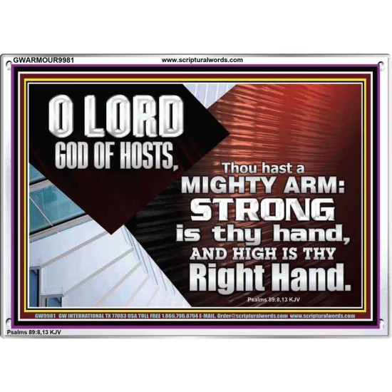 THOU HAST A MIGHTY ARM LORD OF HOSTS   Christian Art Acrylic Frame  GWARMOUR9981  