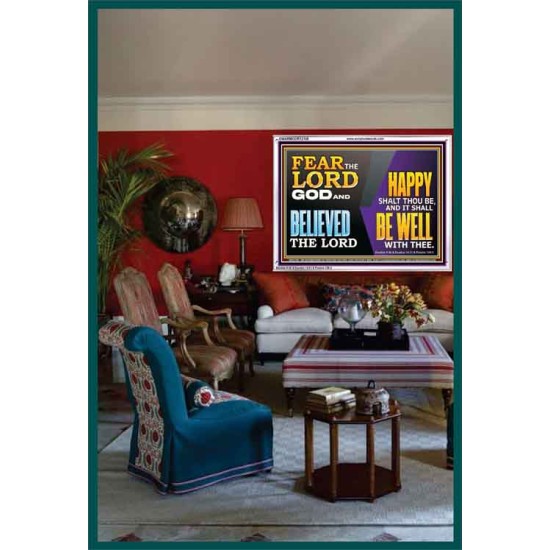 FEAR THE LORD GOD AND BELIEVED THE LORD HAPPY SHALT THOU BE  Scripture Acrylic Frame   GWARMOUR12106  