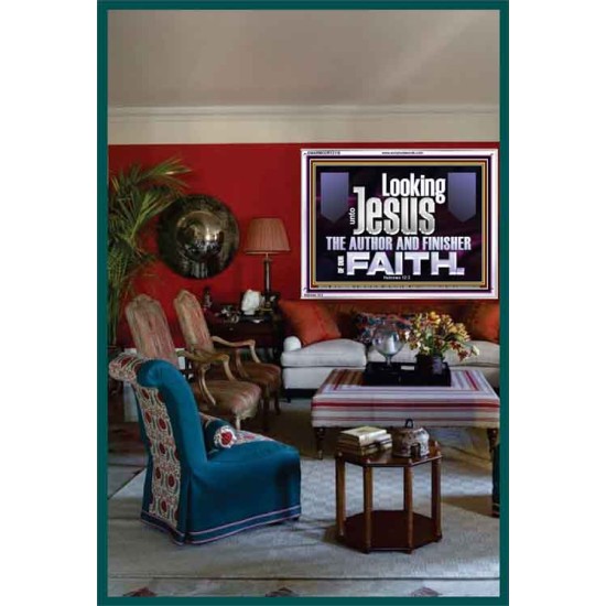 LOOKING UNTO JESUS THE AUTHOR AND FINISHER OF OUR FAITH  Décor Art Works  GWARMOUR12116  