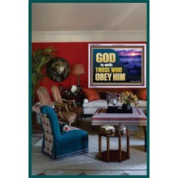 GOD IS WITH THOSE WHO OBEY HIM  Scripture Art Prints Acrylic Frame  GWARMOUR12723  "18X12"