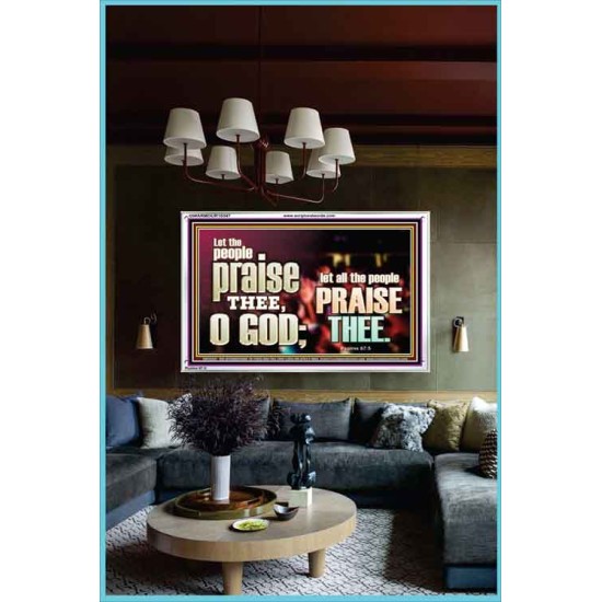LET ALL THE PEOPLE PRAISE THEE O LORD  Printable Bible Verse to Acrylic Frame  GWARMOUR10347  