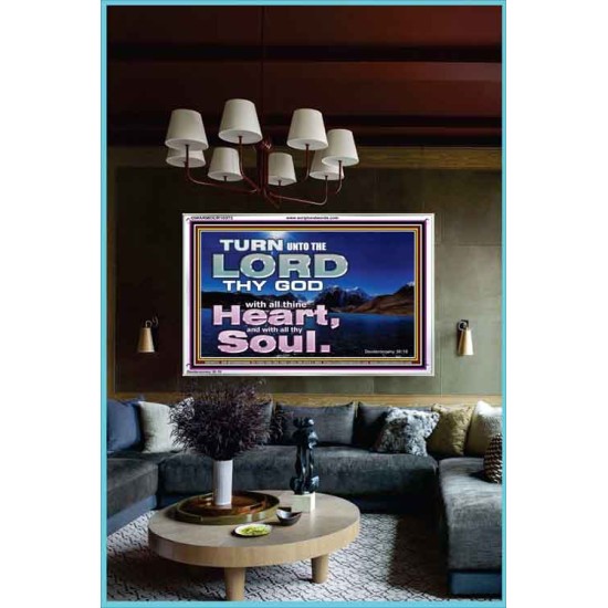 TURN UNTO THE LORD WITH ALL THINE HEART  Unique Scriptural Acrylic Frame  GWARMOUR10372  