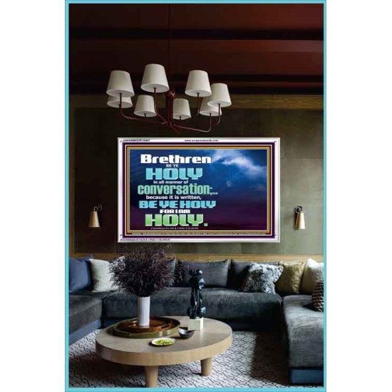 BE YE HOLY FOR I AM HOLY SAITH THE LORD  Ultimate Inspirational Wall Art  Acrylic Frame  GWARMOUR10407  