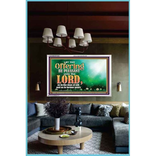 LET THY OFFERING BE PLEASANT UNTO THE LORD  Eternal Power Acrylic Frame  GWARMOUR10421  