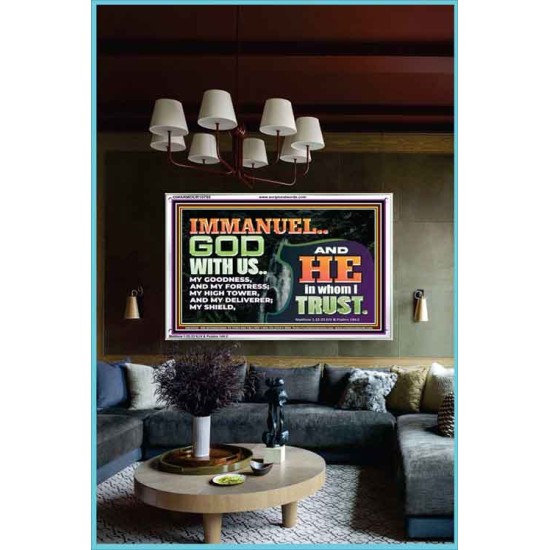 IMMANUEL..GOD WITH US OUR GOODNESS FORTRESS HIGH TOWER DELIVERER AND SHIELD  Christian Quote Acrylic Frame  GWARMOUR10755  