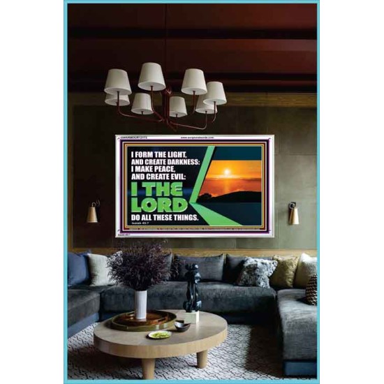 I FORM THE LIGHT AND CREATE DARKNESS DECLARED THE LORD  Printable Bible Verse to Acrylic Frame  GWARMOUR12173  