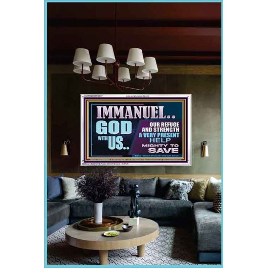 IMMANUEL GOD WITH US OUR REFUGE AND STRENGTH MIGHTY TO SAVE  Ultimate Inspirational Wall Art Acrylic Frame  GWARMOUR12247  