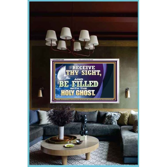 RECEIVE THY SIGHT AND BE FILLED WITH THE HOLY GHOST  Sanctuary Wall Acrylic Frame  GWARMOUR13056  