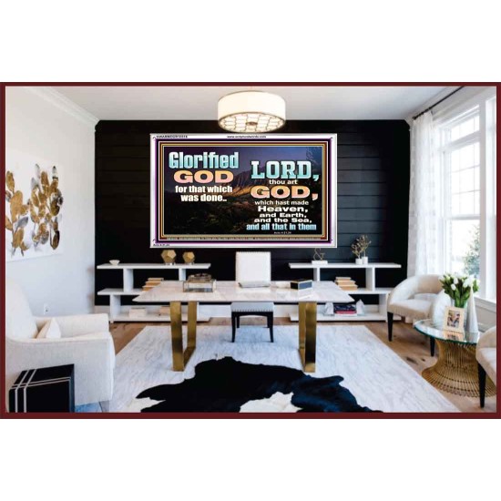 GLORIFIED GOD FOR WHAT HE HAS DONE  Unique Bible Verse Acrylic Frame  GWARMOUR10318  