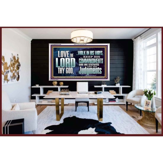 WALK IN ALL THE WAYS OF THE LORD  Righteous Living Christian Acrylic Frame  GWARMOUR10375  